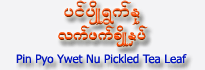 Pin Pyo Ywet Nu Pickled Tea Leaf